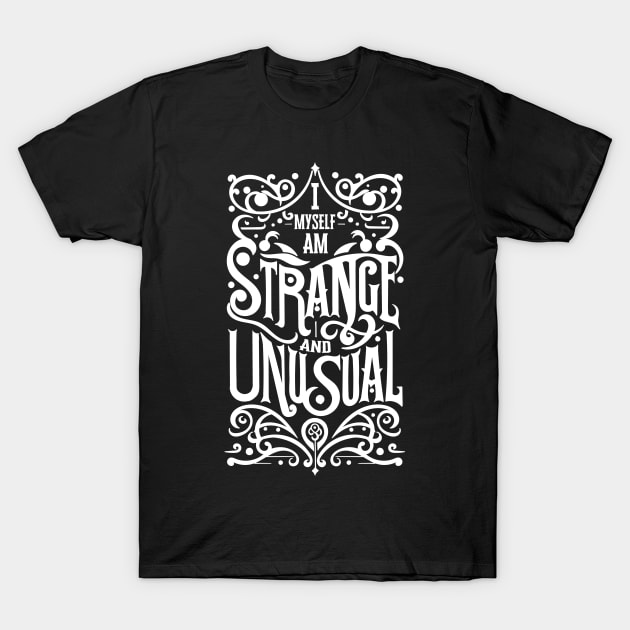 I Myself am Strange and Unusual Quote T-Shirt by Meta Cortex